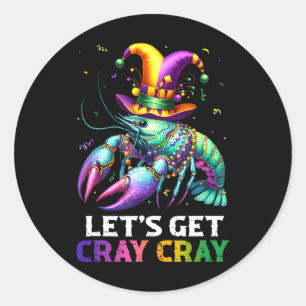 Let's Get Cray Cray Crawfish Costume Boys Men Mard Classic Round Sticker