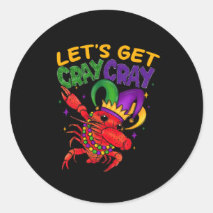 Let's Get Cray Cray Crawfish Costume Boys Men Mard Classic Round Sticker