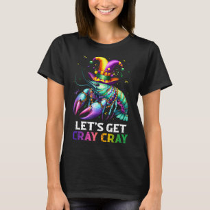 Let's Get Cray Cray Crawfish Costume Boys Men Mard T-Shirt