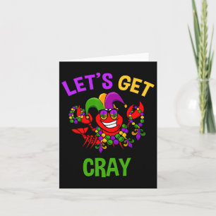 Let's Get Cray Mardi Gras Funny Crawfish Boil Tee  Card