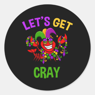 Let's Get Cray Mardi Gras Funny Crawfish Boil Tee Classic Round Sticker