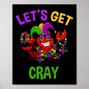 Let's Get Cray Mardi Gras Funny Crawfish Boil Tee  Poster