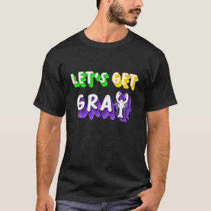 Let's Get Cray Mardi Gras T-Shirt