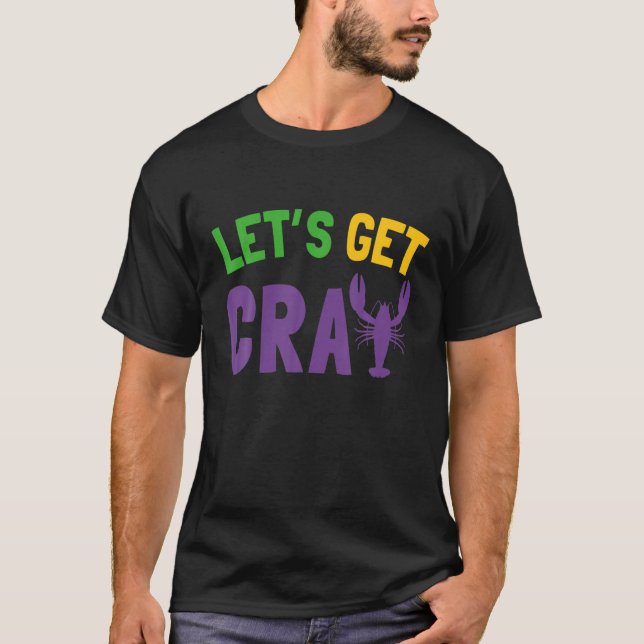 Let's Get Cray | Mardi Gras T-Shirt (Front)