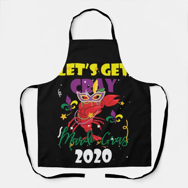 Lets Get Cray Shirt Mardi Gras 2020 Costume Apron (Front)