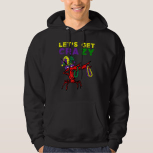 Lets Get Crazy Dabbing Crawfish Mardi Gras Beads F Hoodie