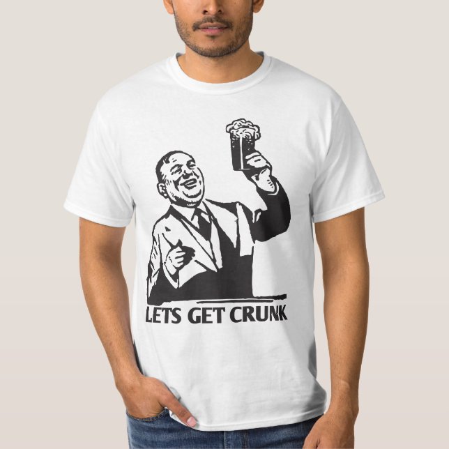 Lets get crunk t-shirt (Front)