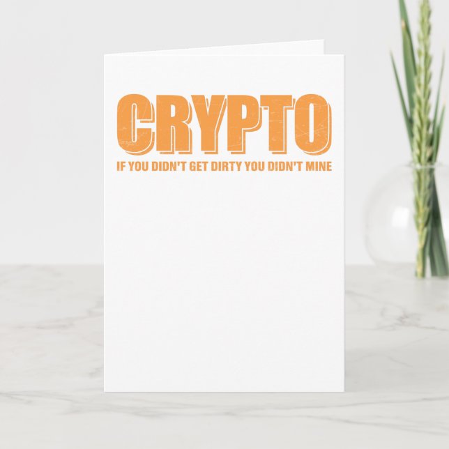 Let's Get Dirty And Mine Crypto Card (Front)