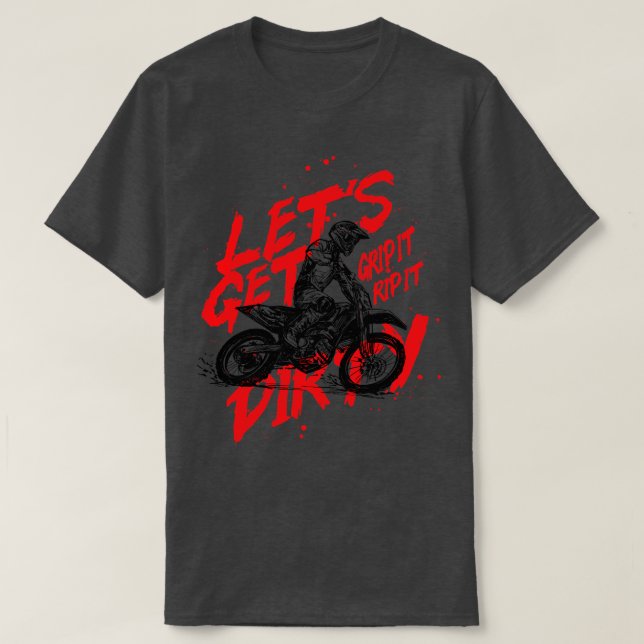 Lets Get Dirty Motocross T-Shirt (Design Front)