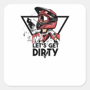 Let's get dirty square sticker