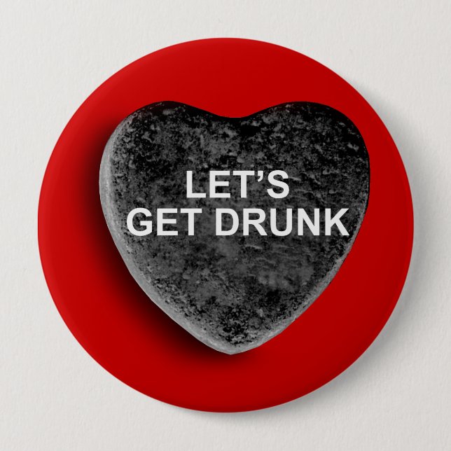 LET'S GET DRUNK 10 CM ROUND BADGE (Front)