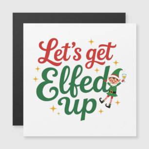 Let's Get Elfed Up
