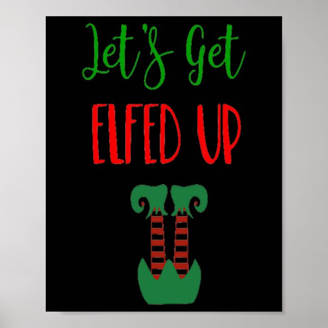 Let's Get Elfed Up Christmas Party  Poster (Front)