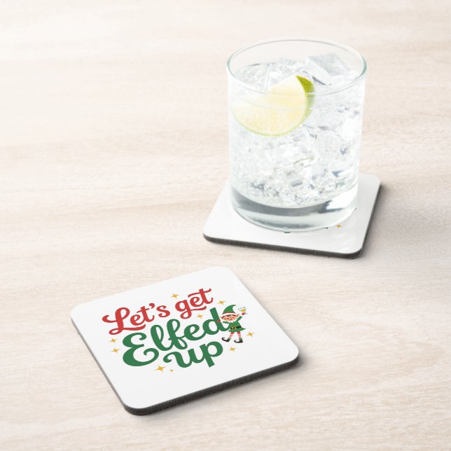 Let's Get Elfed Up Coaster (Right Side)