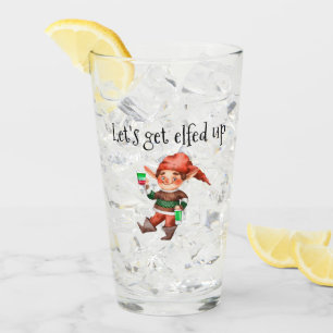 Let's Get Elfed up Funny Holiday Elf Glass