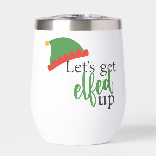 Lets Get Elfed Up Humourous Christmas