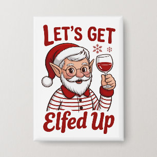 Let's Get Elfed Up Snarky Christmas Wine Elf Humou