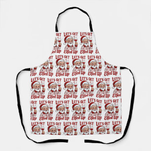 Let's Get Elfed Up Snarky Christmas Wine Elf Humou Apron