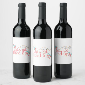 Let's get elfed wine label