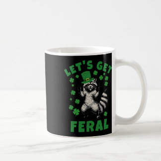 Let's Get Feral Raccoon St Patricks Day Shamrocks Coffee Mug