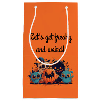 Let's get freaky & weird! Adult Halloween Party Small Gift Bag