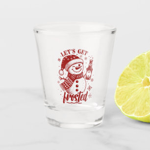Let's Get Frosted Shot Glass