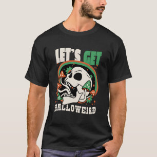Let'S Get Halloweird Halloween T-Shirt