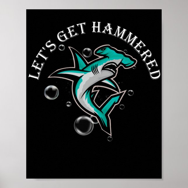 Let's Get Hammered Funny Hammerhead Shark Poster (Front)