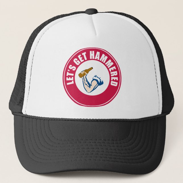 Let's Get Hammered Trucker Hat (Front)
