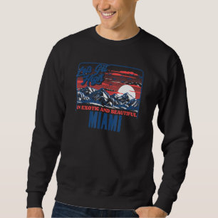 Let's Get High In Miami   Hiking Sweatshirt