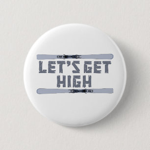 Let's Get High Ski 6 Cm Round Badge