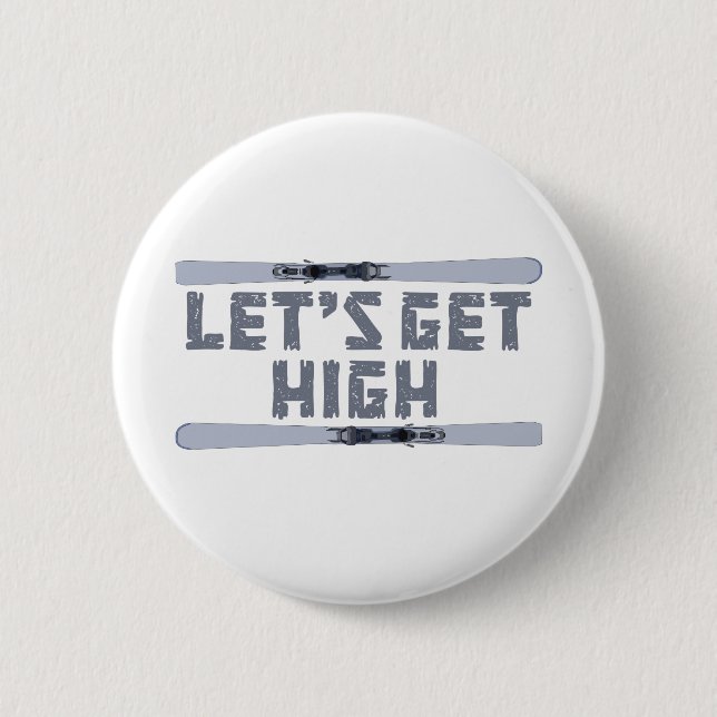 Let's Get High Ski 6 Cm Round Badge (Front)