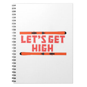 Let's Get High Ski Notebook