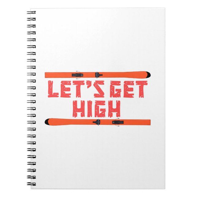 Let's Get High Ski Notebook (Front)