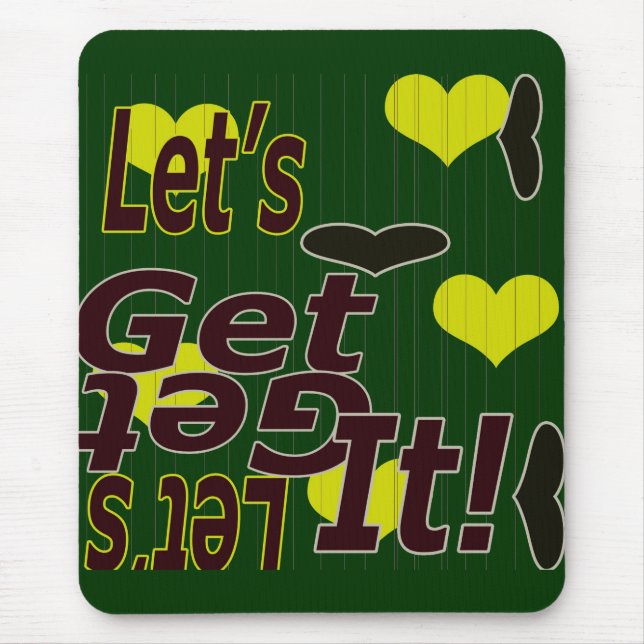 Let's Get It Mouse Pad Design (Front)