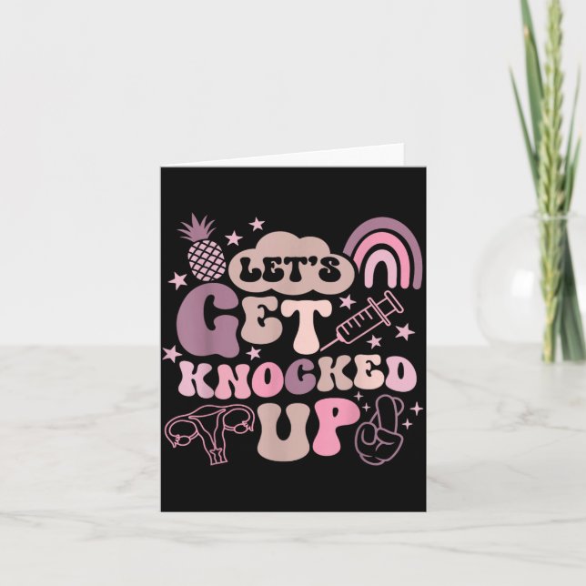 Lets Get Knocked Up Ivf Transfer Day Mum Fertility Card (Front)