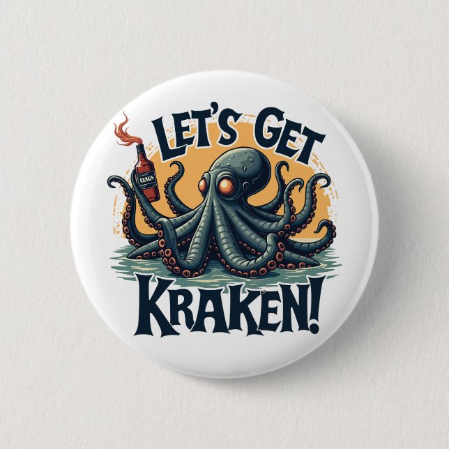 Let's Get Kraken Funny Rum Drinking Octopus 6 Cm Round Badge (Front)