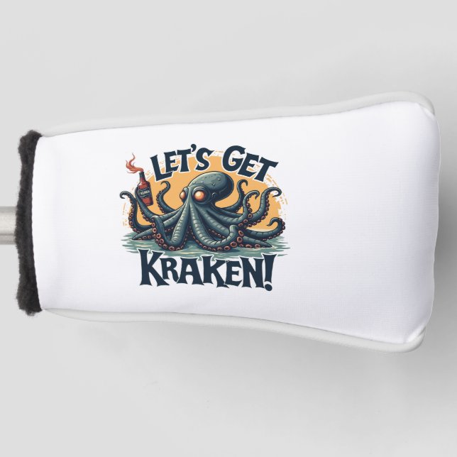 Let's Get Kraken Funny Rum Drinking Octopus Golf Head Cover (Front)