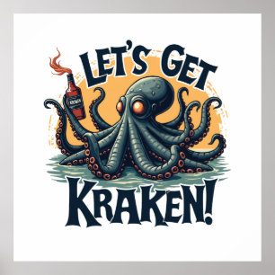 Let's Get Kraken Funny Rum Drinking Octopus Poster