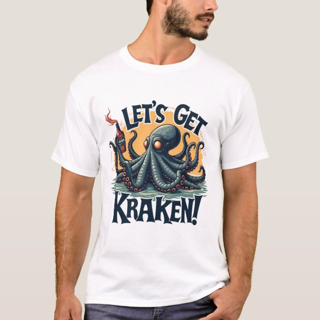 Let's Get Kraken Funny Rum Drinking Octopus T-Shirt (Front)