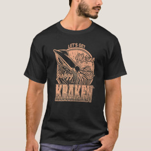 Let's Get Kraken Squid Marine Biologist Sea Ocean T-Shirt