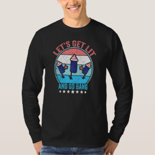 Let's Get Lit And Go Bang 4th Of July Vintage Fire T-Shirt