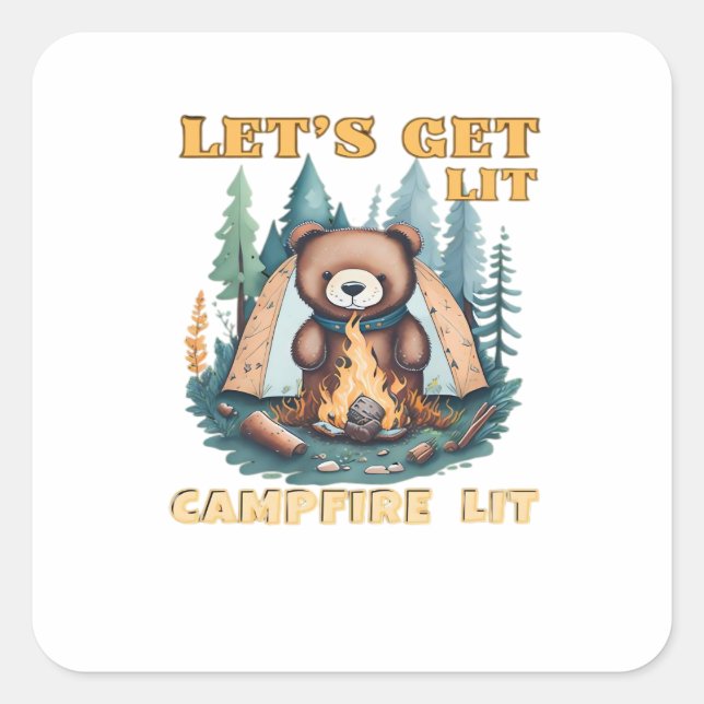 Let's Get Lit. Campfire Lit. Camping Lover Classic Square Sticker (Front)