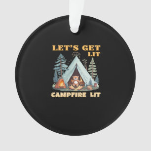 Let's Get Lit. Campfire Lit. Camping Quotes Classi Ornament