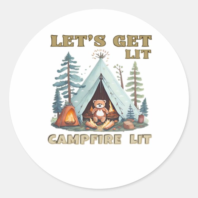 Let's Get Lit. Campfire Lit Classic Classic Round Sticker (Front)