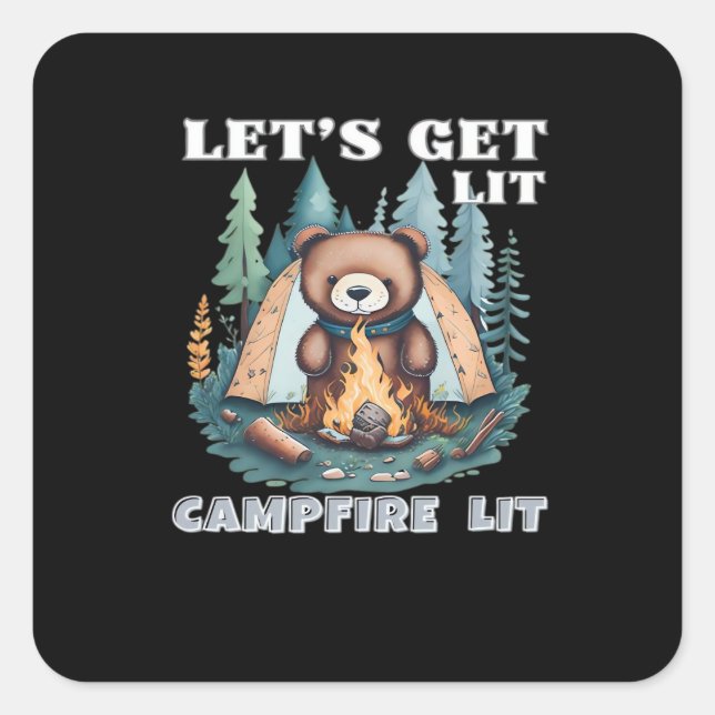 Let's Get Lit. Campfire Lit Classic Square Sticker (Front)