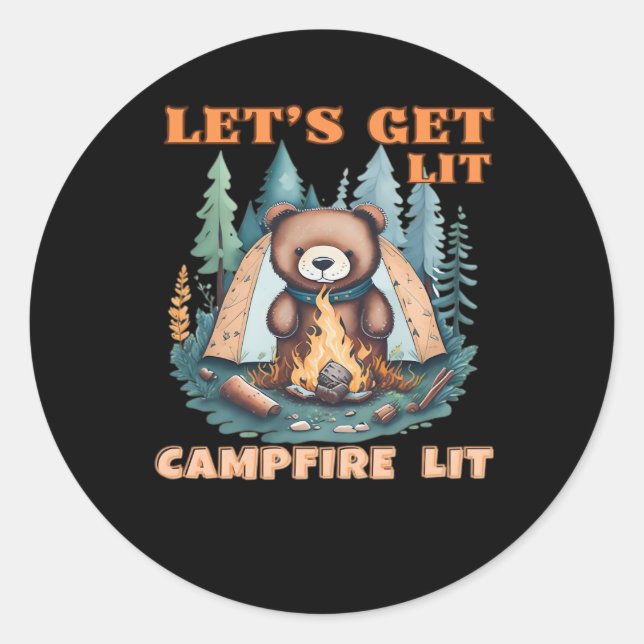 Let's Get Lit. Campfire Lit. Tent Camping Classic Classic Round Sticker (Front)