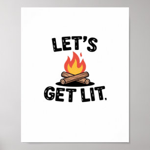Let's Get Lit - Campfire Vibes - Camping Adventure Poster