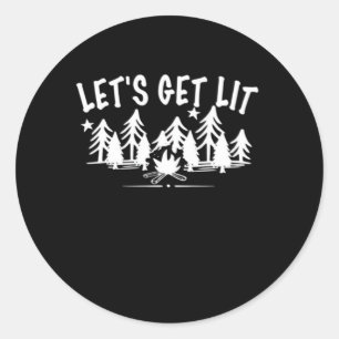Let's Get Lit - Camping Quote - White Text Classic Round Sticker