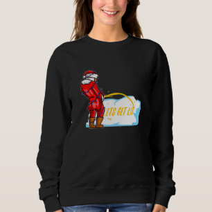 Lets get lit christmas 3 sweatshirt